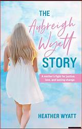Breaking Down the Tragic Death of Aubreigh Wyatt: the Horrific Method Used